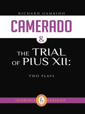 cover image of Camerado, Followed by the Trial of Pius XII